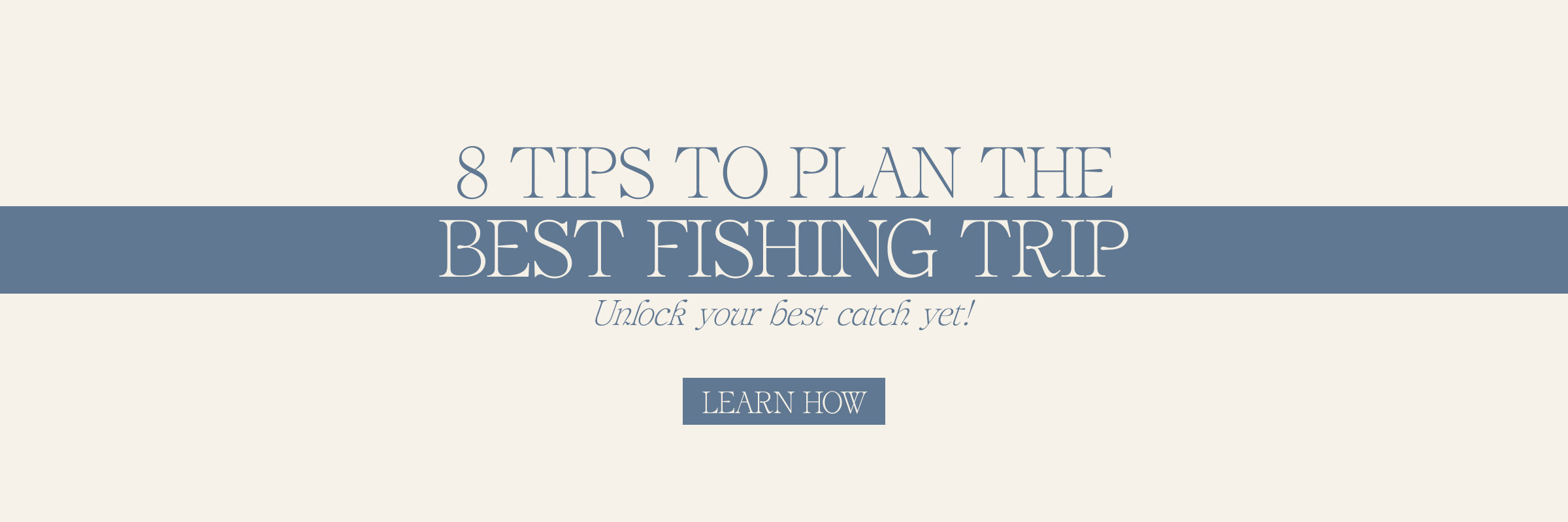 8 Tips To Plan The Best Fishing Trip