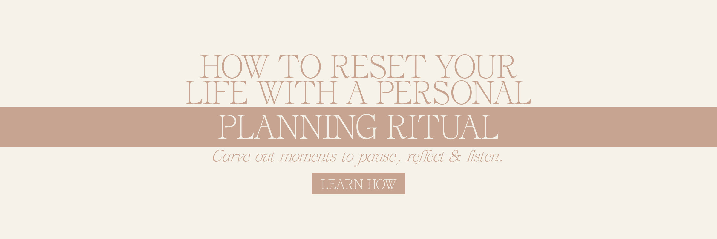 How To Reset Your Life With A Personal Planning Ritual