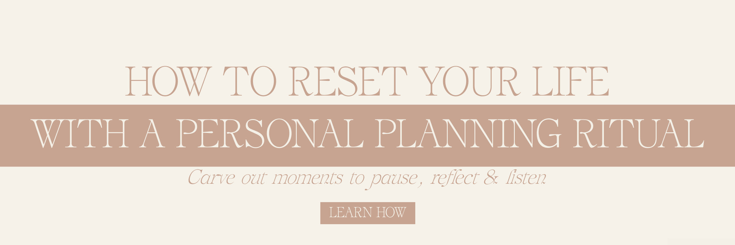 How To Reset Your Life With A Personal Planning Ritual