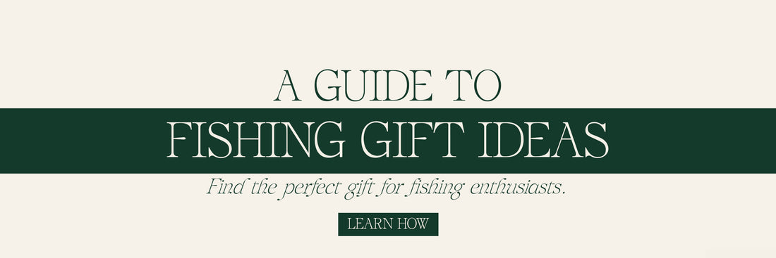 A Guide To Fishing Gift Ideas