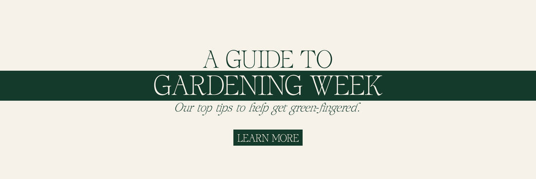 A Guide To Gardening Week