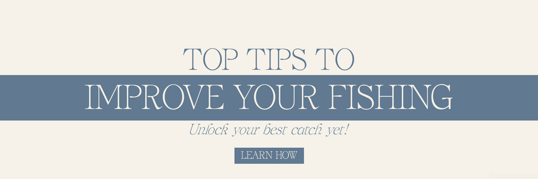 Top Tips To Improve Your Fishing